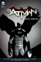 Scott Snyder, Greg Capullo: Batman - Soví město
