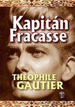 Théophile Gautier: Kapitán Fracasse