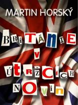 Martin Horský: Británie v útržcích novin
