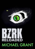 Michael Grant: BZRK Reloaded