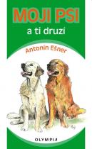 Antonín Ešner: Moji psi a ti druzí