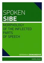 Veronika Zikmundová: Spoken Sibe - Morphology of the Inflected Parts of Speech
