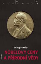 Erling Norrby: Nobelovy ceny a přírodní vědy