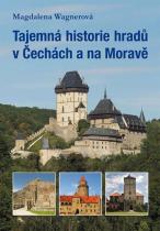 Magdalena Wagnerová: Tajemná historie hradů v Čechách a na Moravě