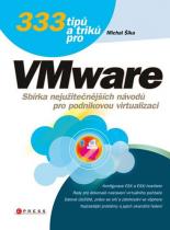 Michal Šika: 333 tipů a triků pro VMware