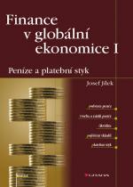 Josef Jílek: Finance v globální ekonomice I - Peníze a platební styk