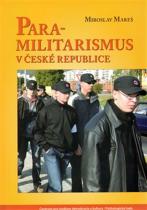Miroslav Mareš: Para-militarismus v České republice
