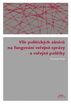 Vlastimil Fiala: Vliv politických aktérů na fungování veřejné správy a veřejné politiky