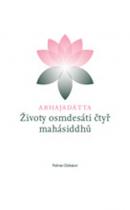 Abhajadátta Šhri: Abhajadátta - Životy osmdesáti čtyr mahásiddhů