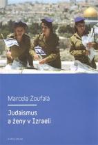 Marcela Zoufalá: Judaismus a ženy v Izraeli