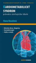 Hana Rosolová: Kardiometabolický syndrom - Průvodce ošetřujícího lékaře