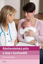 Vlasta Koudelková: Ošetřovatelská péče o ženy v šestinedělí