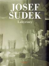 Josef Sudek: Labyrinty