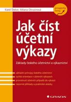 Otrusinová Milana, Šteker Karel: Jak číst účetní výkazy - Základy českého účetnictví a výkaznictví