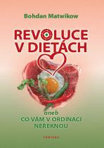 Bohdan Matwikow: Revoluce v dietách aneb Co vám v ordinaci neřeknou