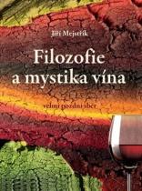 Jiří Mejstřík: Filozofie a mystika vína
