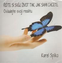 Řiďte si svůj život tak, jak sami chcete - CD - Karel Spilko CD