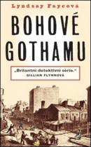 Lyndsay Fayeová: Bohové Gothamu