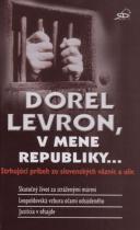 Dorel Levron: Dorel Levron, v mene republiky...