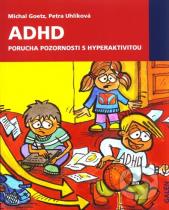 Michal Goetz, Petra Uhlíková: ADHD. Porucha pozornosti s hyperaktivitou