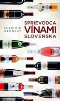 Vladimír Hronský: Sprievodca vínami Slovenska