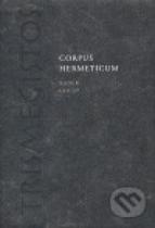Radek Chlup: Corpus Hermeticum