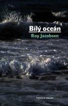 Roy Jacobsen: Bílý oceán