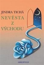 Jindra Tichá: Nevěsta z Východu