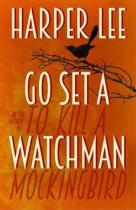 Harper Lee: Go Set A Watchman