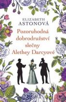 Elizabeth Astonová: Pozoruhodná dobrodružství slečny Alethey Darcyové