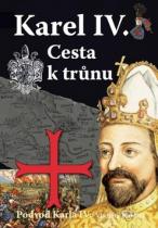 Vladimír Kavčiak: Karel IV. Cesta k trůnu