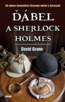 David Grann: Ďábel a Sherlock Holmes
