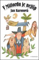 Jan Karonová: V Mitfordu je nejlíp