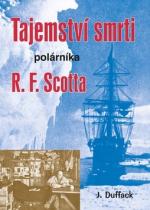 J. Duffack: Tajemství smrti polárníka R. F. Scotta