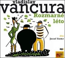 Rozmarné léto - Vladislav Vančura, Josef Somr