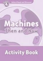Oxford Read and Discover Level 4: Machines Then and Now Activity Book