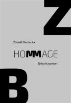Hommage - (básně a prózy) - Zdeněk Barborka