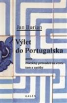 Výlet do Portugalska - Poetický průvodce na cestu tam a zpátky - Jan Burian