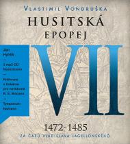 Husitská epopej VII 1472-1485 - Vlastimil Vondruška