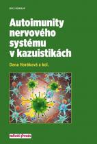 Autoimunity nervového systému v kazuistikách - Dana Horáková