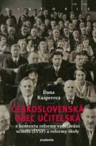 Československá obec učitelská - v kontextu reformy vzdělávání učitelů (ŠVSP) - Dana Kasperová