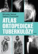 Atlas ortopedické tuberkulózy - Miroslav Netval
