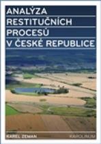 Analýza restitučních procesů v České republice - Restituce a ostatní procesy transformující vlastnická práva -