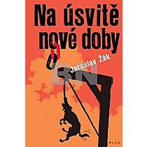 Jaroslav Žák: Na úsvitě nové doby