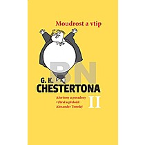 Alexander Tomský: Moudrost a vtip G.K.Chestertona II