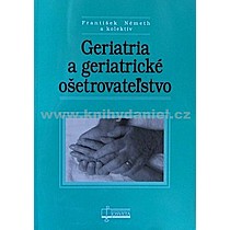 Kolektív autorov Geriatria a geriatrické ošetrovateľstvo