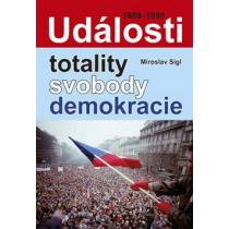 Události totality, svobody, demokracie