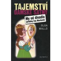 Tajemství dámské šatny/My od divadla – příběhy Evy Markové