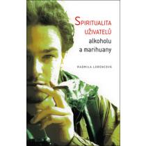 Spiritualita uživatelů alkoholu a marihuany - Lorencová Radmila