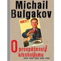O prospěšnosti alkoholismu - Bulgakov Michail